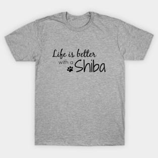 Life is better . . . with a Shiba T-Shirt